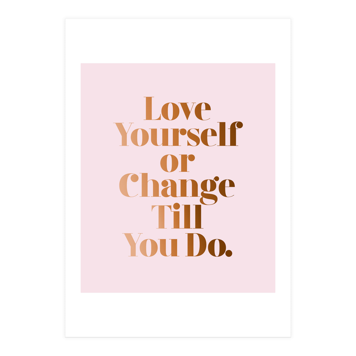 Love Yourself (Print Only)