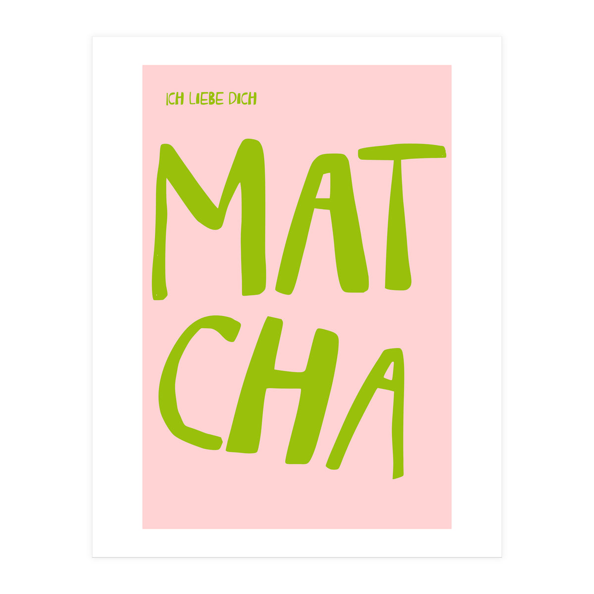 Matcha Typography Kitchen Print, Green Tea Quote Poster for Cozy Cafe Decor (Print Only)