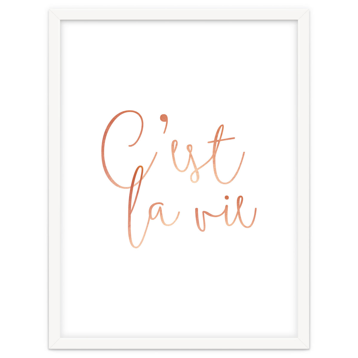 C'est la vie Rose Gold | Motivational Typography Quote Positivity | Handwritten Good Vibes Celebrate