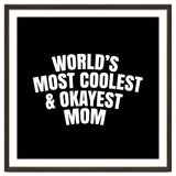World's most coolest and okayest mom thumbnail