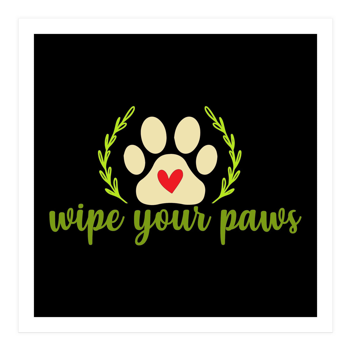 Wipe Your Paws  (Print Only)