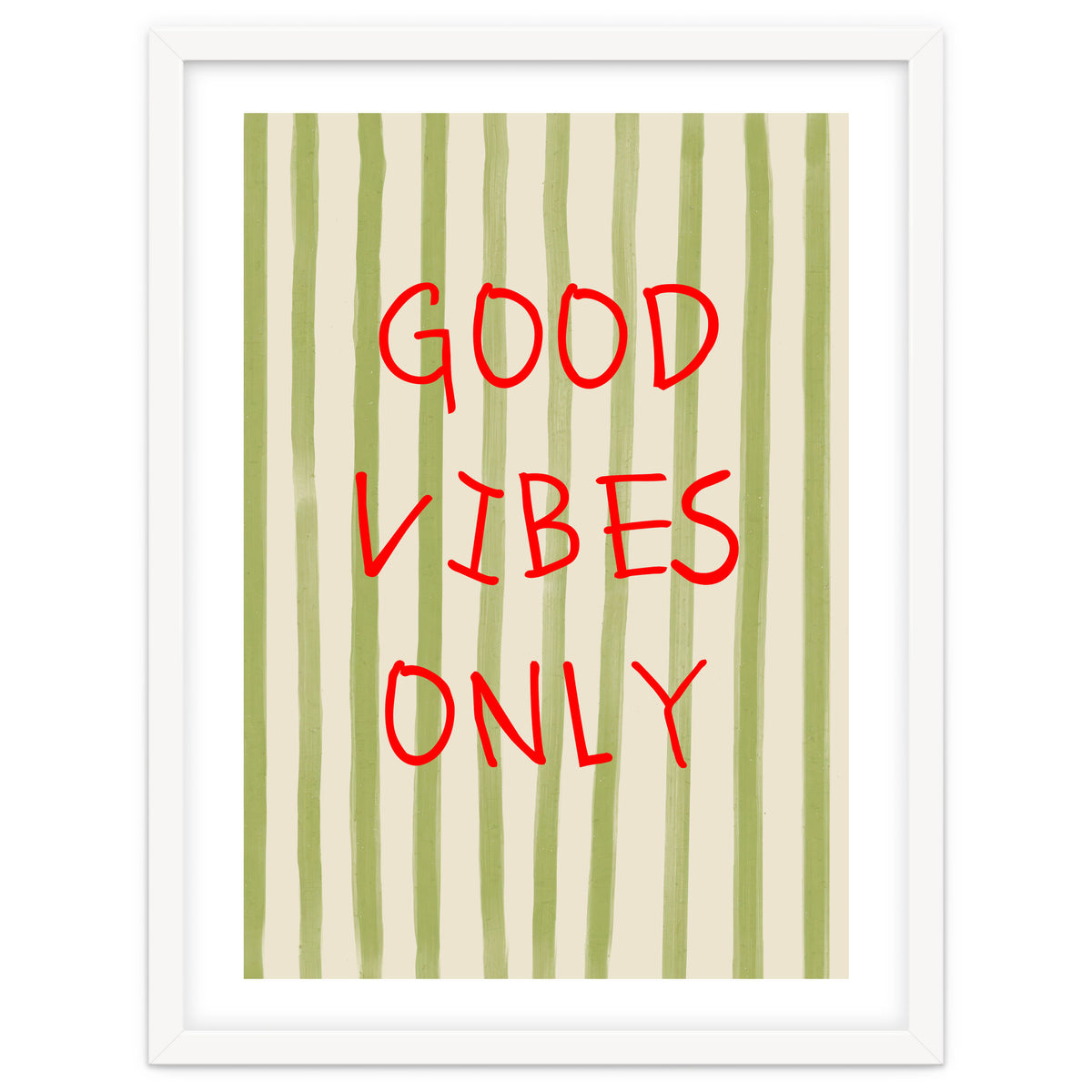 Good Vibes Only