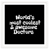 World's most coolest and awesome doctors