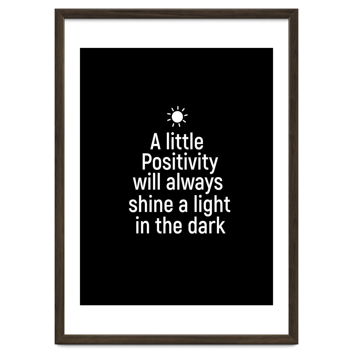 A little positivity will always shine a light in the dark