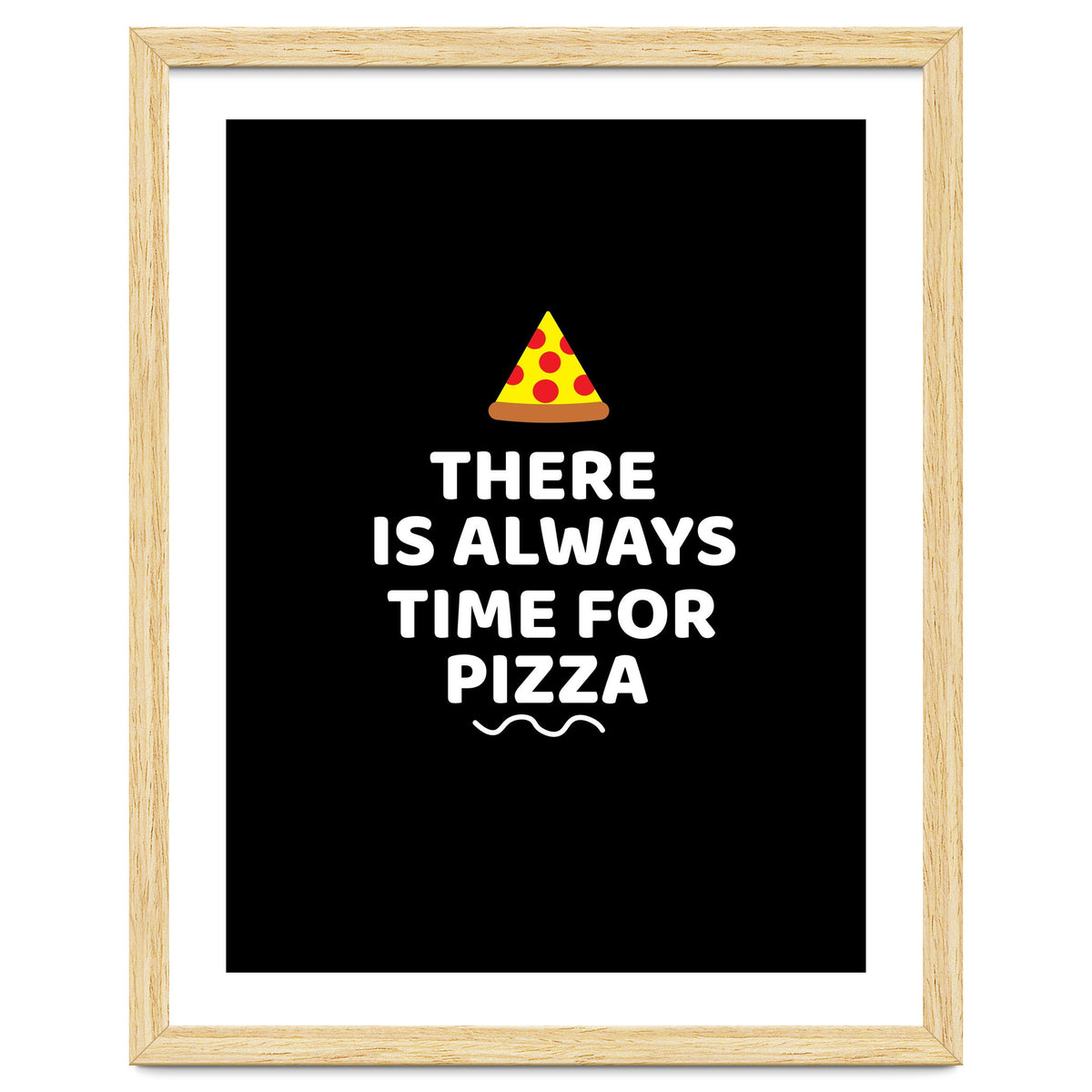There Is Always Time For Pizza