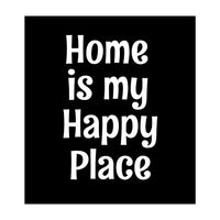 Home is my happy place  (Print Only)