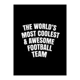 World's most coolest and awesome football Team (Print Only) thumbnail