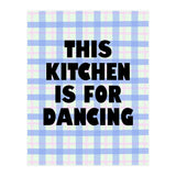 This Kitchen Is For Dancing, Fun Quote Print for Happy Cooking Home Decor (Print Only) thumbnail