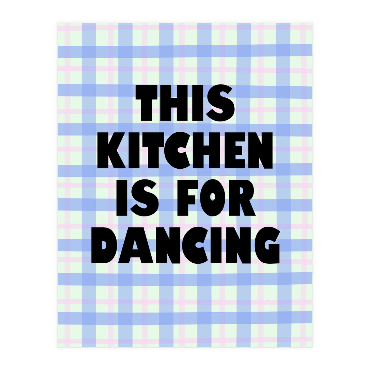 This Kitchen Is For Dancing, Fun Quote Print for Happy Cooking Home Decor (Print Only)