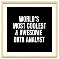 World's most coolest and awesome data Analyst