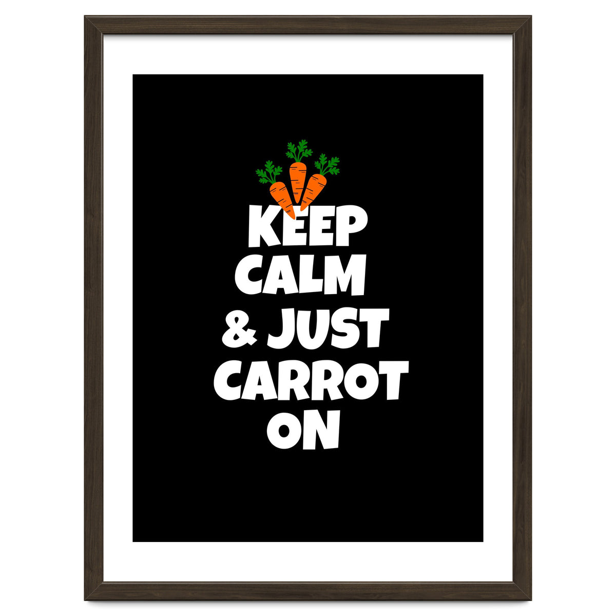 Just keep calm and carrot on