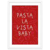 Pasta La Vista Baby, Funny Red Kitchen Quote Poster for Playful Cooking Decor thumbnail