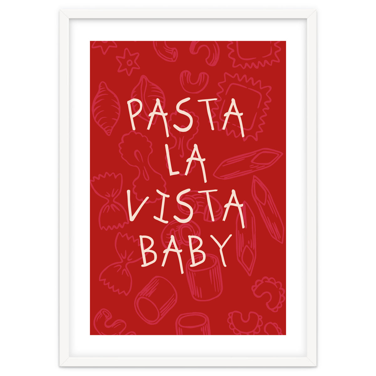 Pasta La Vista Baby, Funny Red Kitchen Quote Poster for Playful Cooking Decor