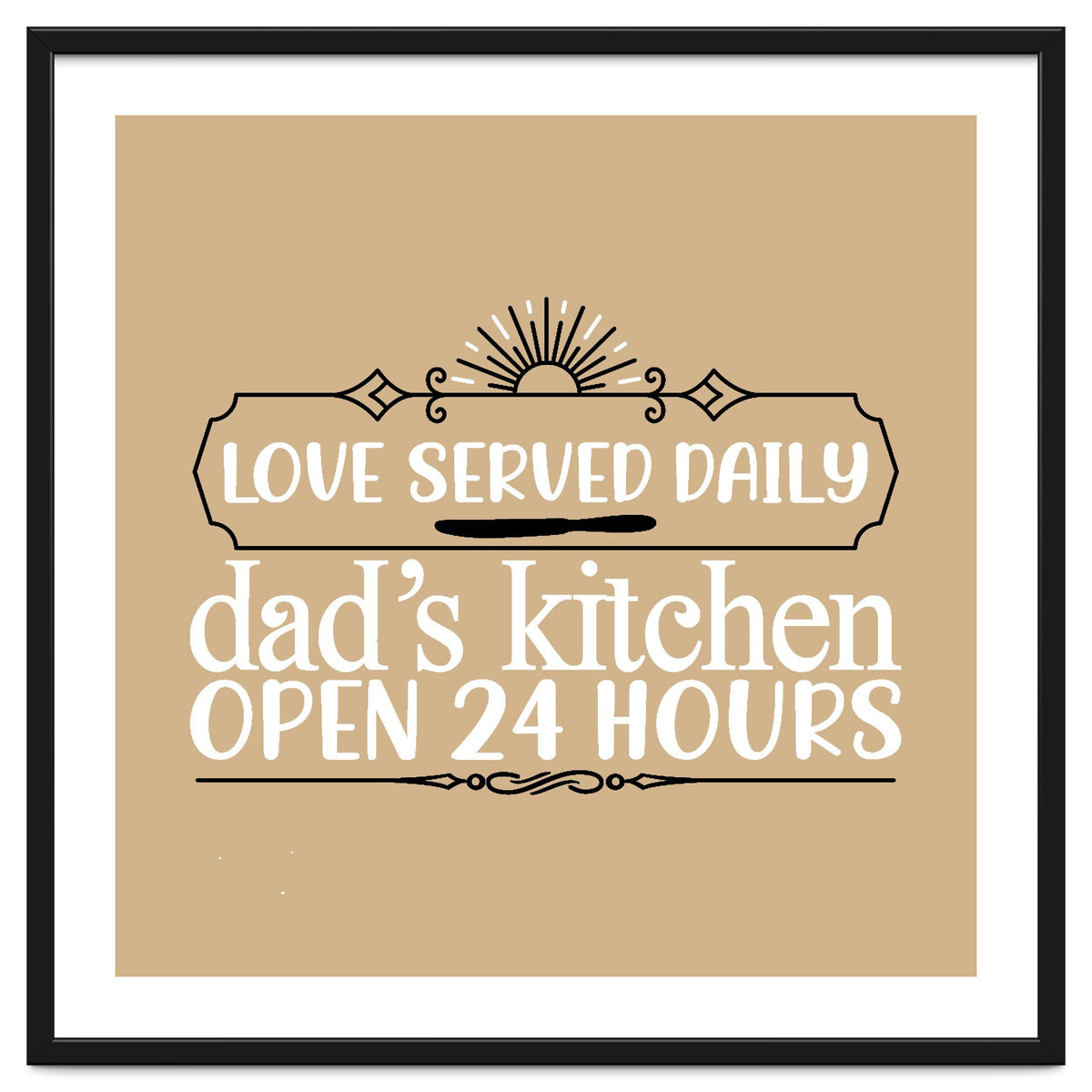 Love Served Daily Dad's Kitchen Open 24 Hours