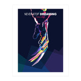 NEVER STOP DREAMING (Print Only) thumbnail