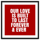Our love is built to last forever thumbnail