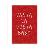 Pasta La Vista Baby, Funny Red Kitchen Quote Poster for Playful Cooking Decor (Print Only) thumbnail
