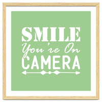 Smile You`re On Camera