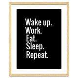 Wake Up. Work. Eat. Sleep. Repeat. thumbnail