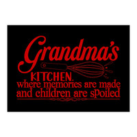 Grandmas Kitchen Where Memories Are Made And Children Are Spoiled  (Print Only)