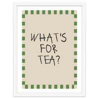 What’s For Tea, Cute Kitchen Quote Print, Playful Wall Art for Dining Spaces