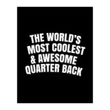 world's most coolest and awesome quarter back (Print Only) thumbnail