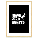 I Have Zero Egrets thumbnail