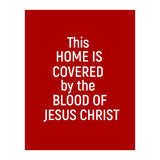 This Home is Covered By The Blood Of Jesus (Print Only) thumbnail