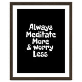 Always meditate more and worry less thumbnail