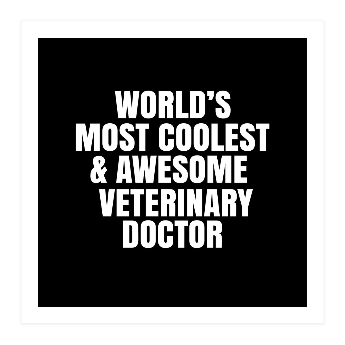World's most coolest and awesome veterinary doctor (Print Only)