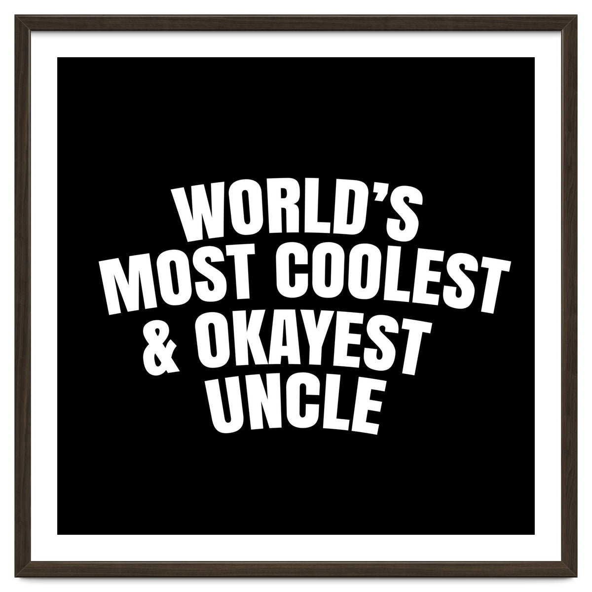 World's most coolest and okayest uncle