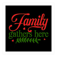 Family Gathers Here  (Print Only)