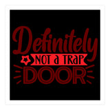 Definitely Not A Trap Door  (Print Only) thumbnail
