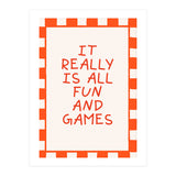 It Really Is All Fun and Games, Playful Quote Print for Happy Spaces (Print Only) thumbnail