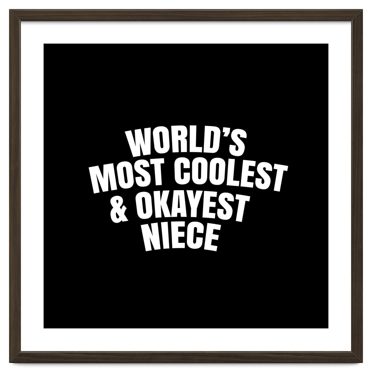 World's most coolest and okayest niece