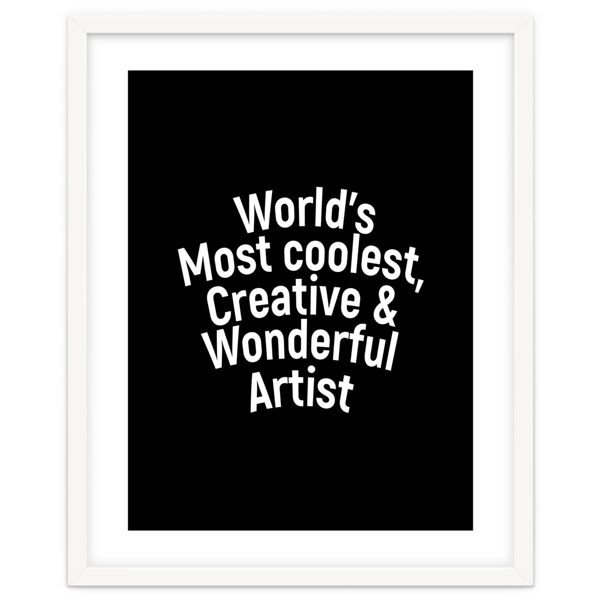 World's most coolest, creative and wonderful artist