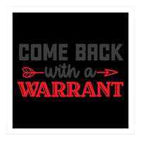 Come Back With A Warrant  (Print Only)