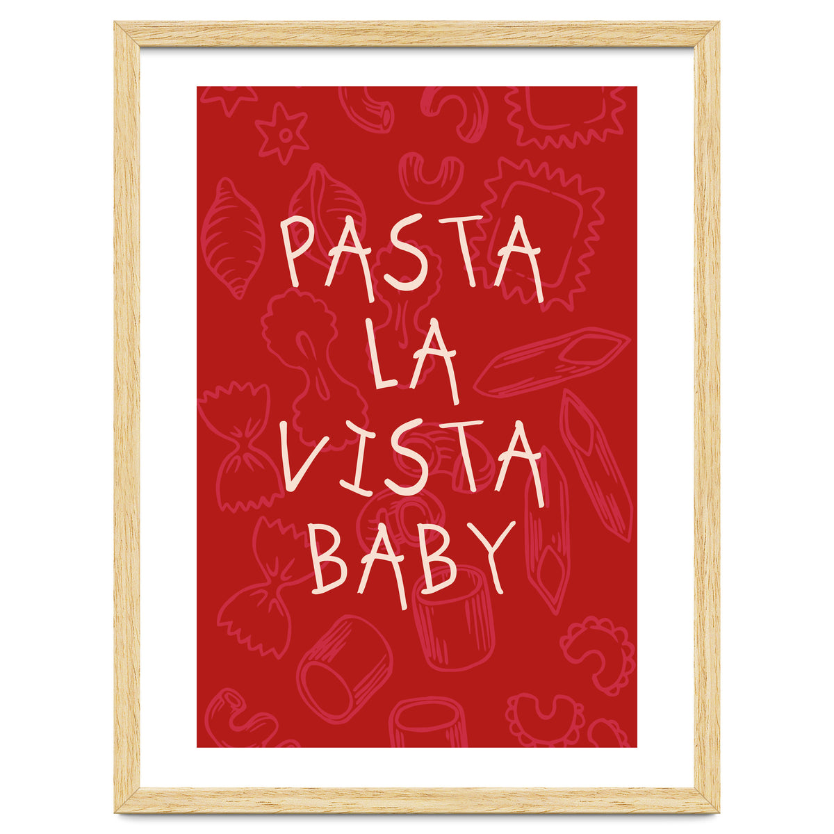 Pasta La Vista Baby, Funny Red Kitchen Quote Poster for Playful Cooking Decor