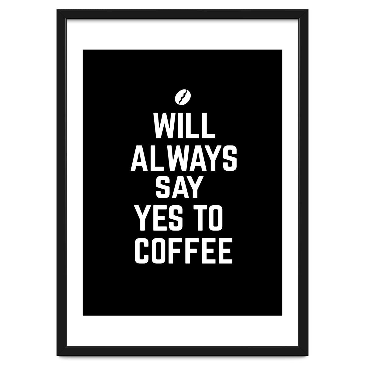 Will always say yes to coffee