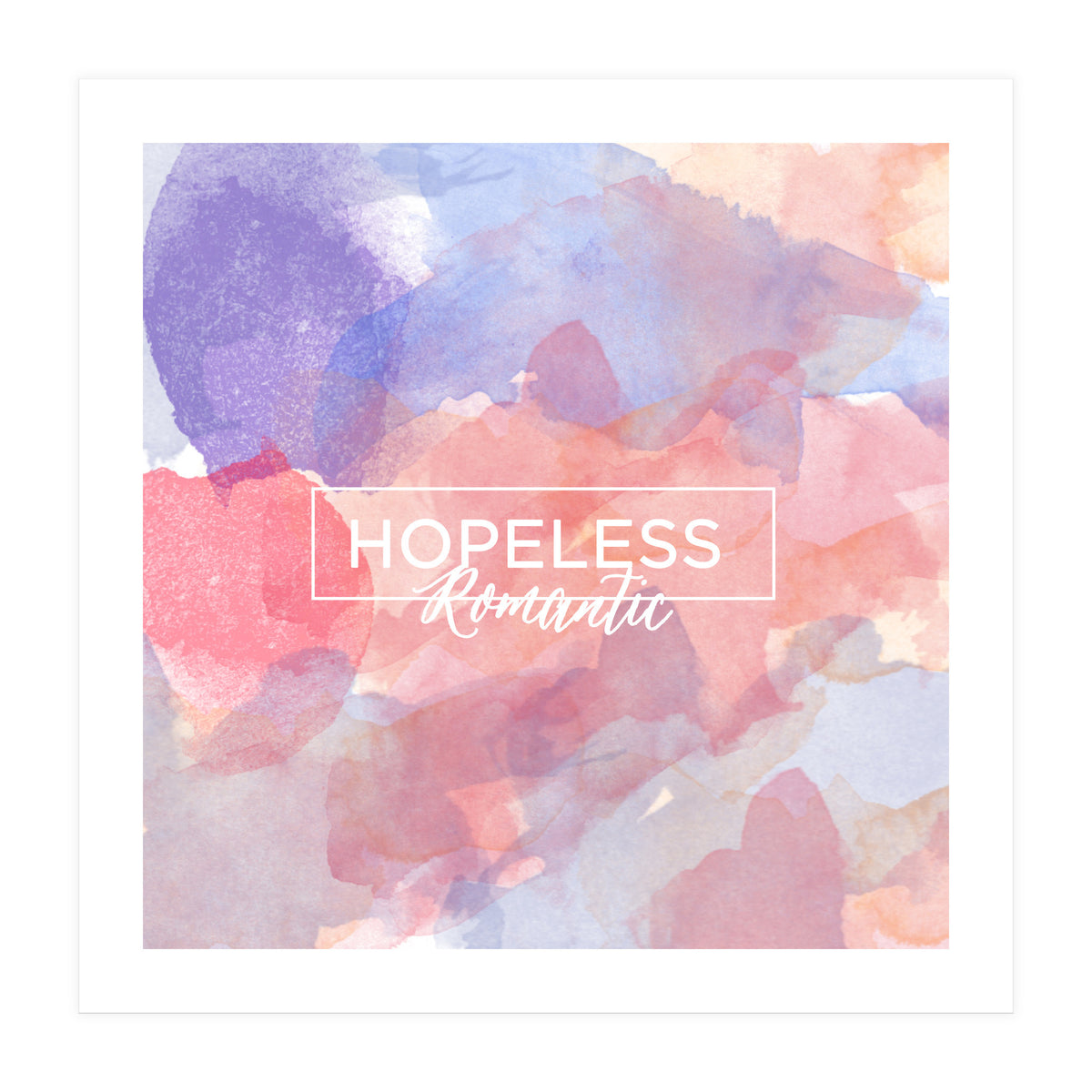 Hopeless Romantic Quote (Print Only)