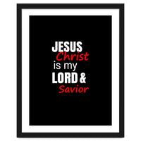 Jesus is my Lord and Savior