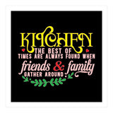 Kitchen The Best Of Times Are Always Found When Friends & Family Gather Around  (Print Only) thumbnail