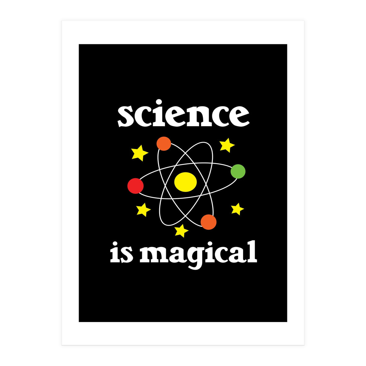Science is magical  (Print Only)