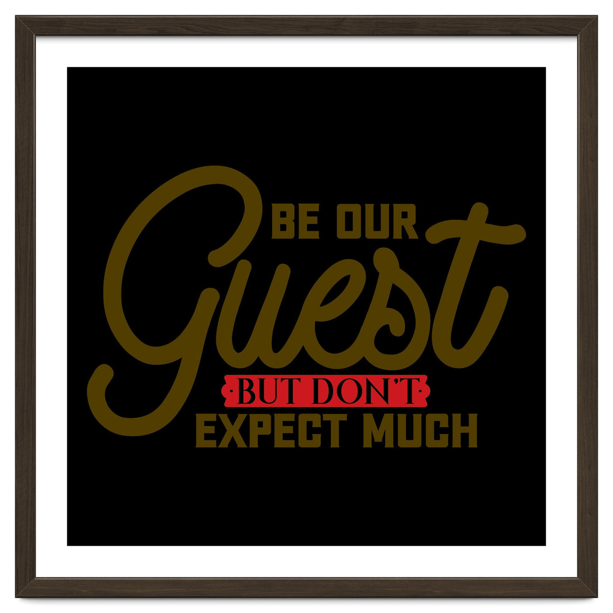 Be Our Guest But Don't Expect Much