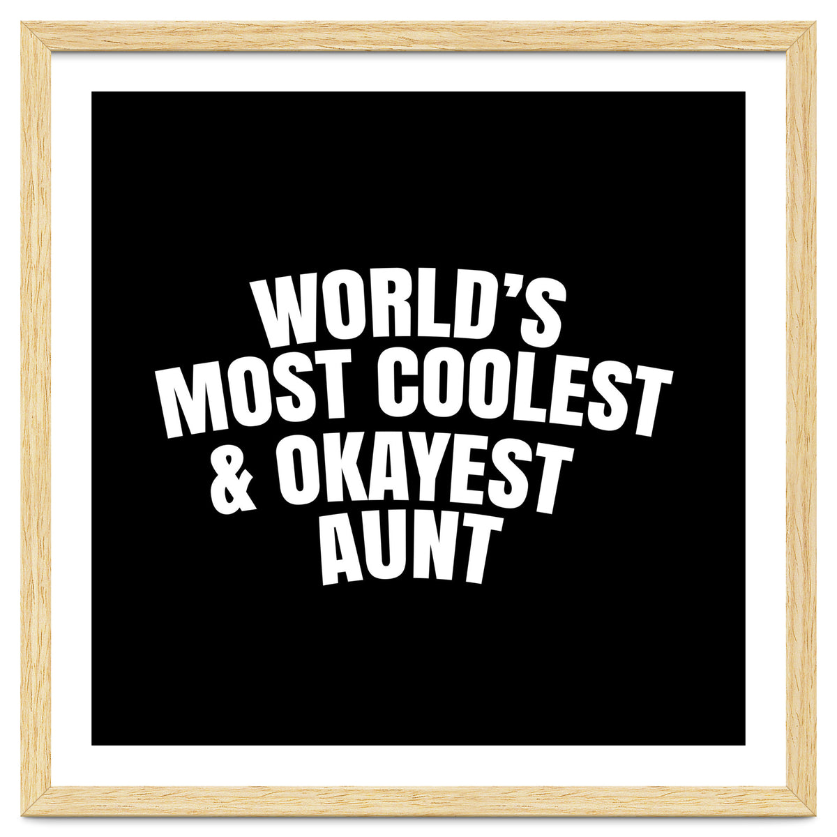 World's most coolest and okayest aunt