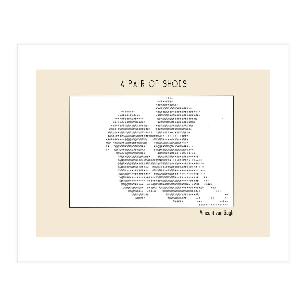 a pair of shoes (1886) – Vincent van Gogh(ascii art)  (Print Only)