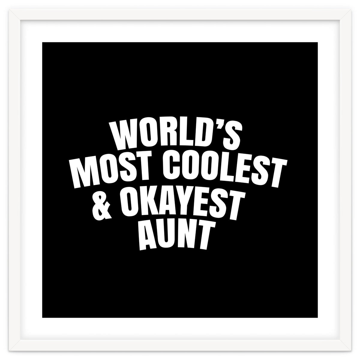 World's most coolest and okayest aunt