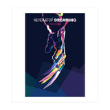 NEVER STOP DREAMING (Print Only) thumbnail