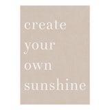 Create You Own Sunshine (Print Only) thumbnail