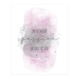Do it with passion or not at all | watercolor pink (Print Only) thumbnail